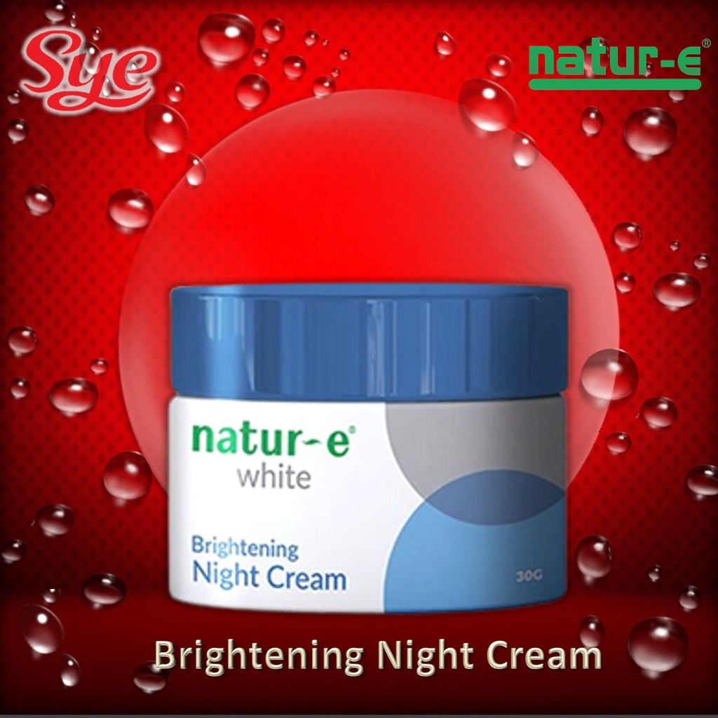 BPOM NATUR-E WHITE BRIGHTENING NIGHT CREAM 30GR / KRIM MALAM NATUR E / SYE