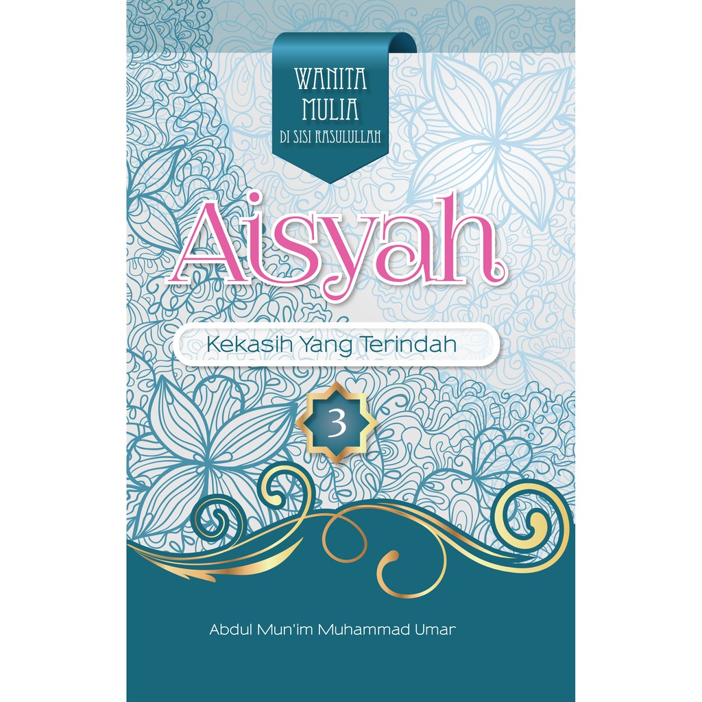 AISYAH: Kekasih yang Terindah karya Said Al-A'zhawi An-Nadawi