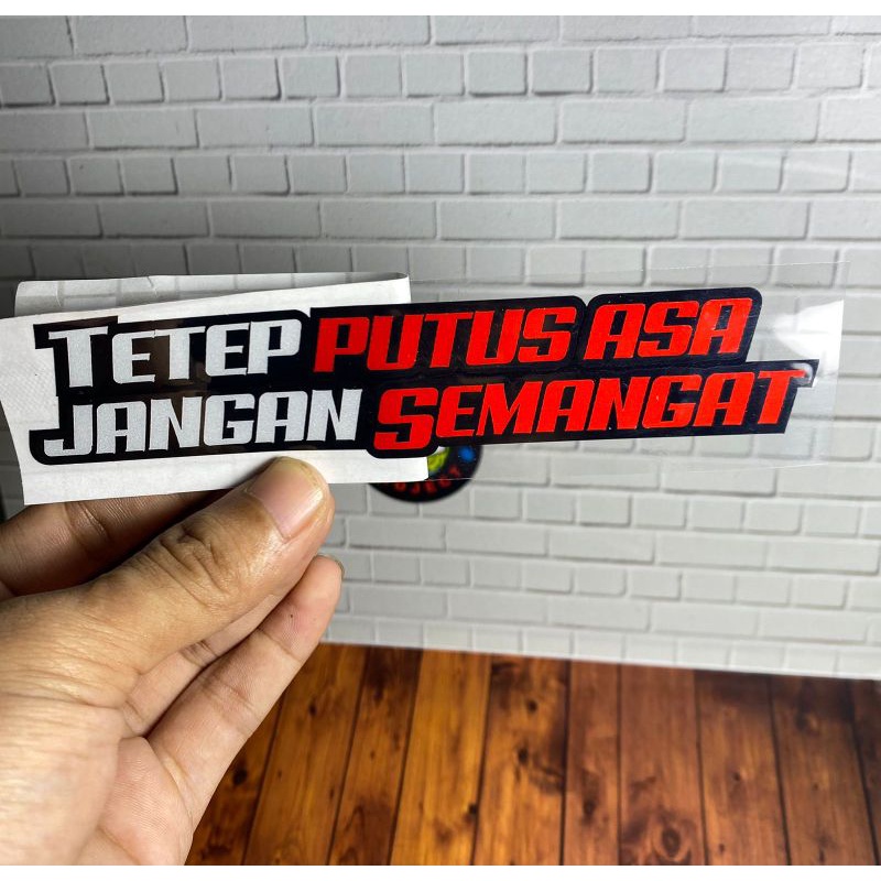 Sticker kata kata motor TETEP PUTUS ASA JANGAN SEMANGAT cuting stiker bukan print 1pcs bahan reflektive