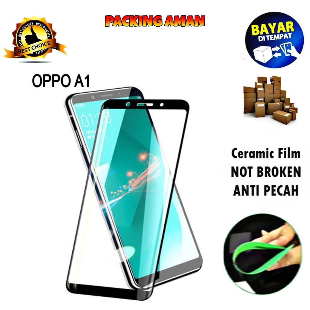 Tempered Glass Oppo A1 2018 FULL COVER FULL SCREEN Ceramic Film Anti Gores