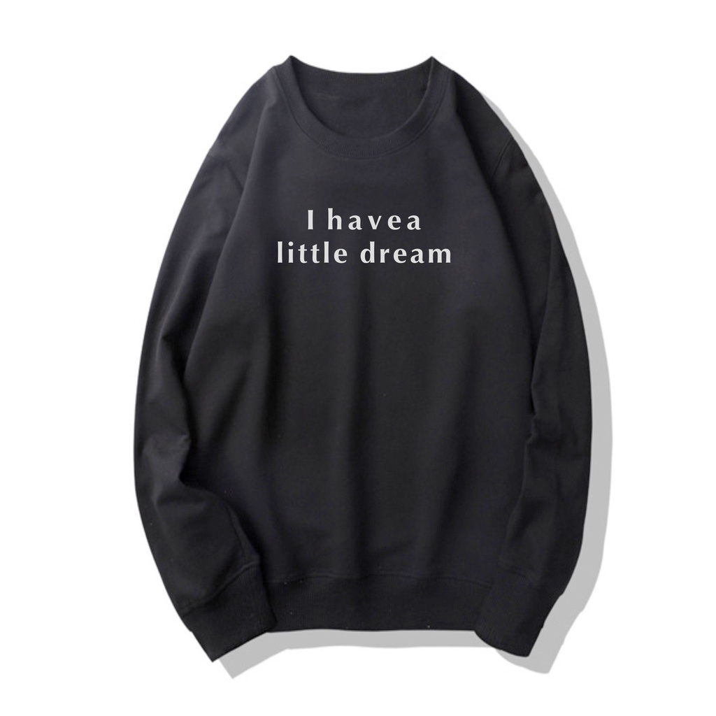 FenishaStore Sweater Basic Wanita I Havea Little Dream Size M L XL XXL Bisa Bayar Ditempat COD