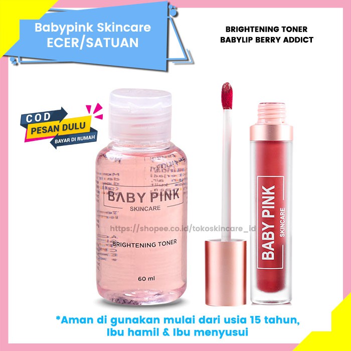 Baby Pink Brightening Toner &amp; Baby Lip Berry Addict Baby Pink Skincare Aman Original BPOM