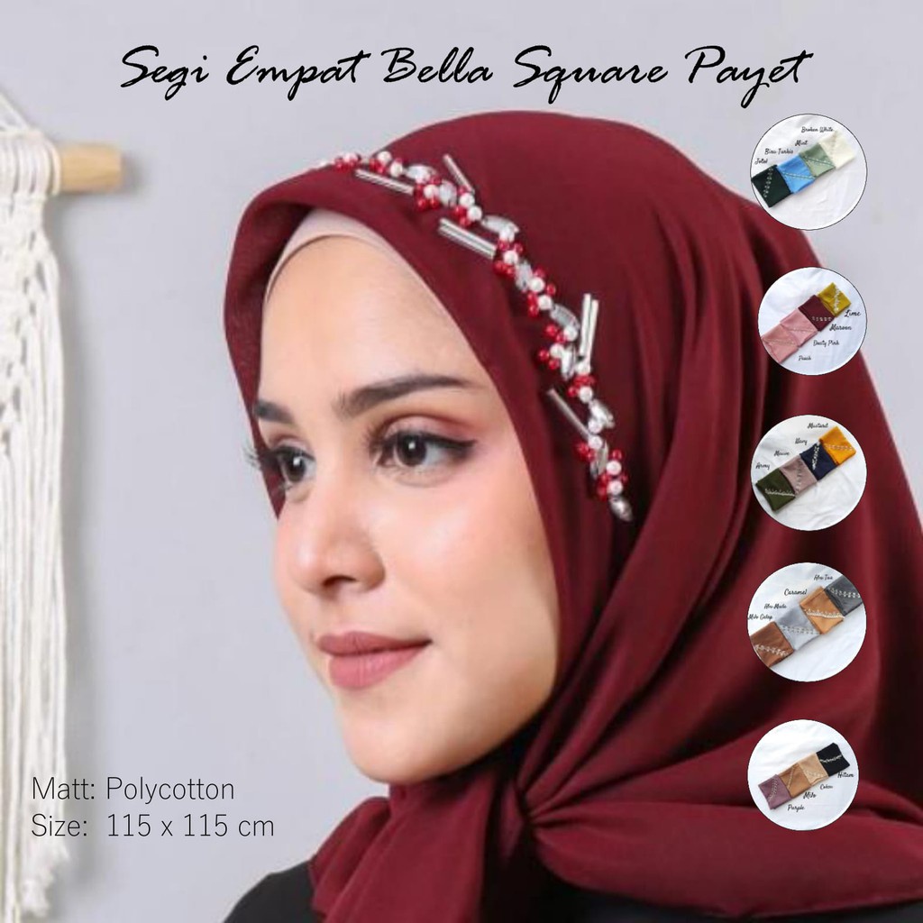 Hijab Segi Empat Bella PAYET / Jilbab Segiempat PAYET / Kerudung Segi4 Payet / Hijab Segi Empat Bella Square Polos Payet Hijab Terbaru Trend Produk Terbaik Murah Model terbaru Warna Terlengkap