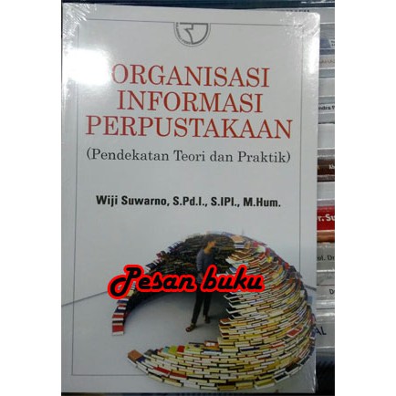 

Buku Organisasi Informasi Perpustakaan Pengarang Wiji Suwarno