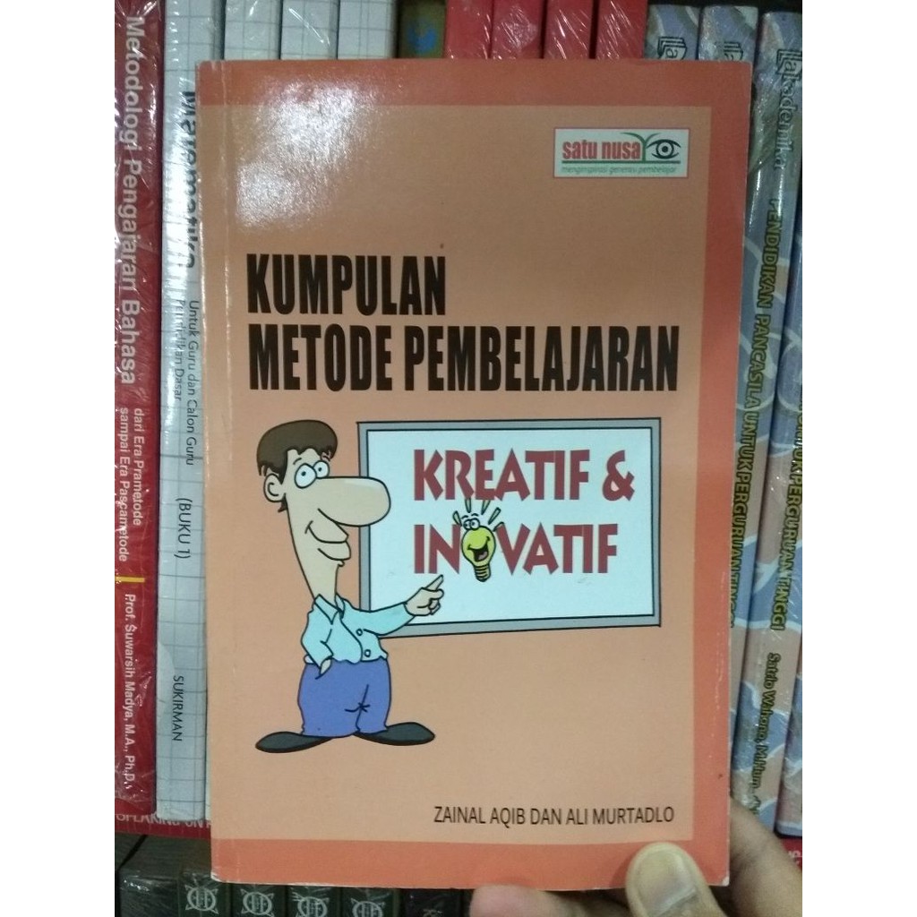Kumpulan Metode Pembelajaran Kreatif & Inovatif - Zainal Aqib dan Ali Murtadlo