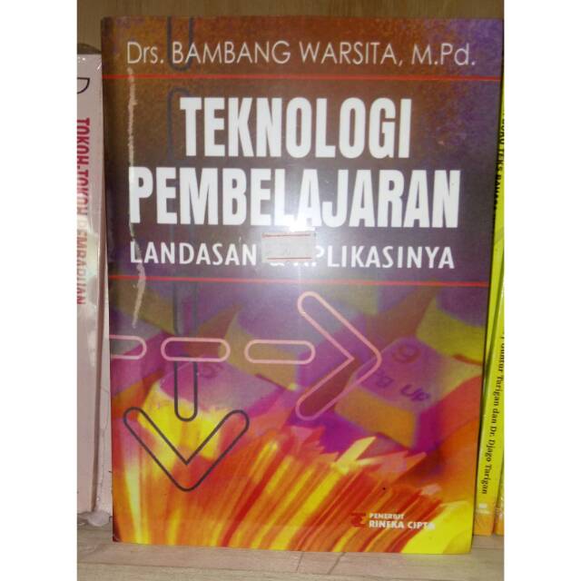 Teknologi Pembelajaran Landasan dan Aplikasinya - Bambang Warsita