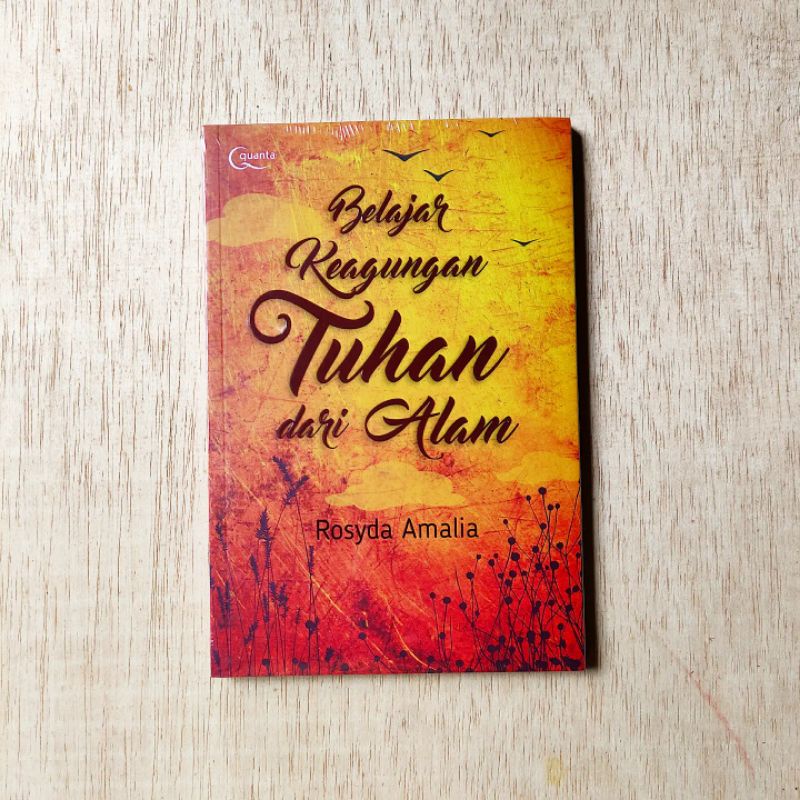 BELAJAR KEAGUNGAN TUHAN DARI ALAM. ROSYDA AMALIA