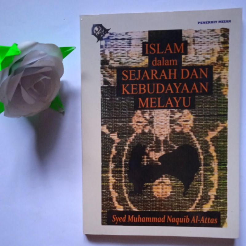 Jual Islam Dalam Sejarah Dan Kebudayaan Melayu - Syed Muhammad Naquib ...