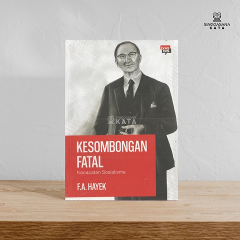 Kesombongan Fatal - F.A. Hayek