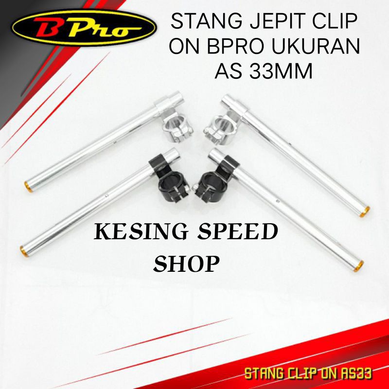STANG JEPIT BPRO CLIP ON UKURAN AS 33MM NINJA R/RR/SS KR 150 SCORPIO R15 VIXION OLD & NEW