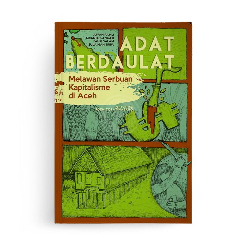 Berdikari - Adat Berdaulat Melawan Serbuan Kapitalisme di Aceh - Insist