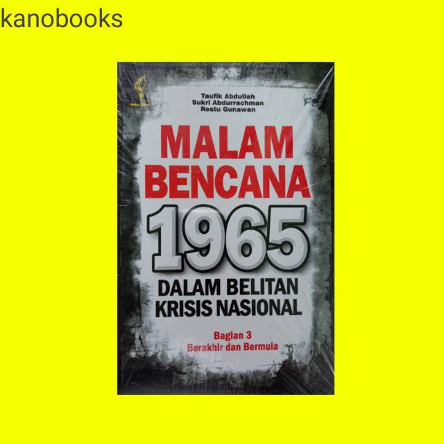 Malam Bencana 1965 Dalam Belitan Krisis Nasional  bagian 3