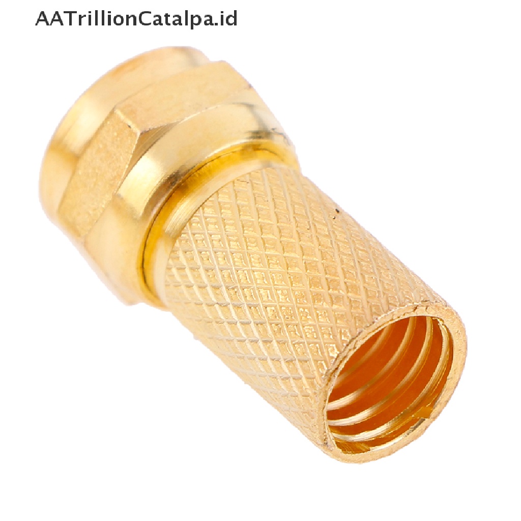 Aatrillioncatalpa 10Pcs Konektor Kabel Coaxial Tipe F RG6 Bahan Tembagakuningan