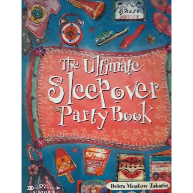

The Ultimate Sleepover Party Book - Debra Mostow Zakarin