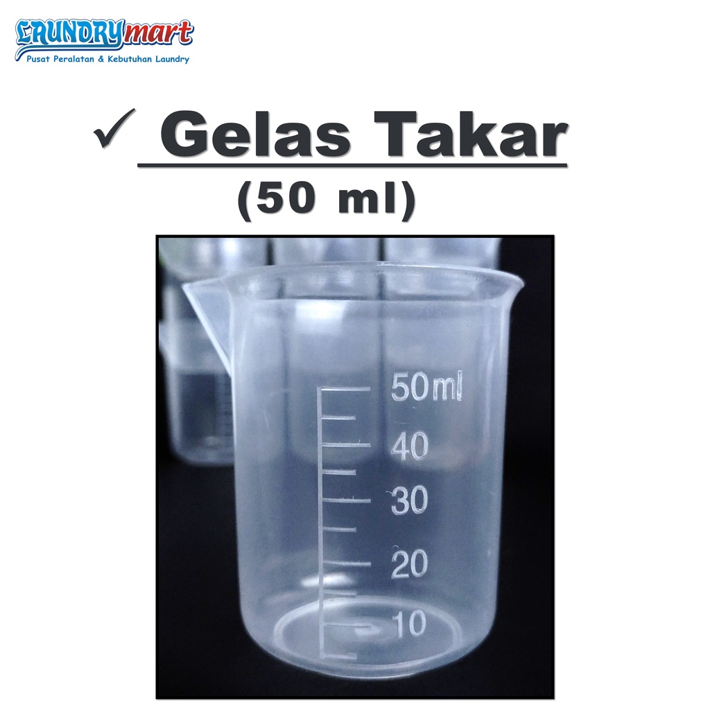 GELAS TAKAR UKUR 50ML / GELAS TAKAR LAUNDRY 50ML / GELAS TAKAR UKUR LAUNDRY 50ML