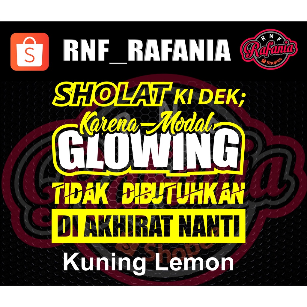 STICKER SKOTLET KACA PINTU/BODY MOBIL  sholat ki de karena modal glowing tidak dibutuhkan di akhirat