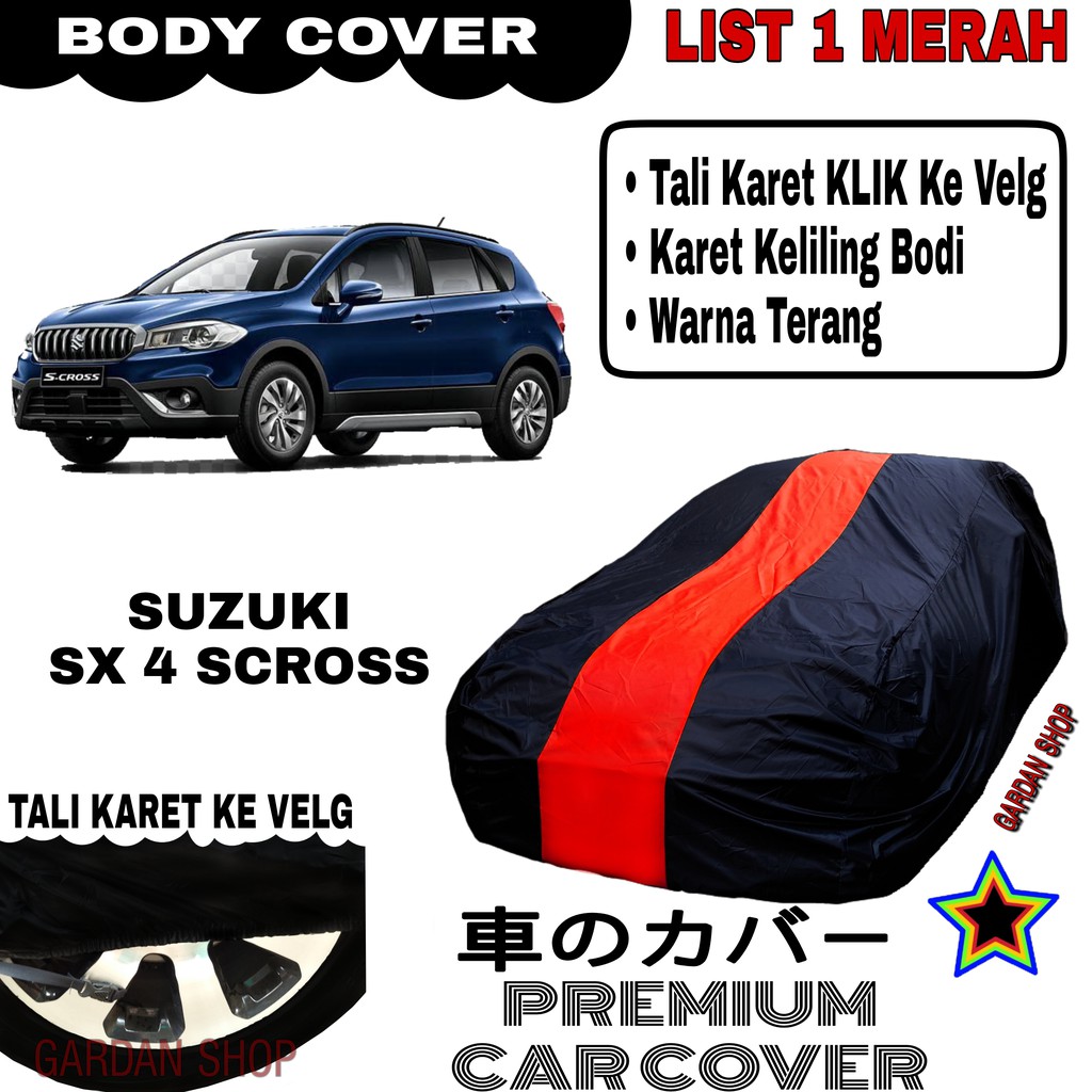 Body Cover SUZUKI SX 4 SCROSS List Single MERAH Sarung Mobil Penutup Scross PREMIUM