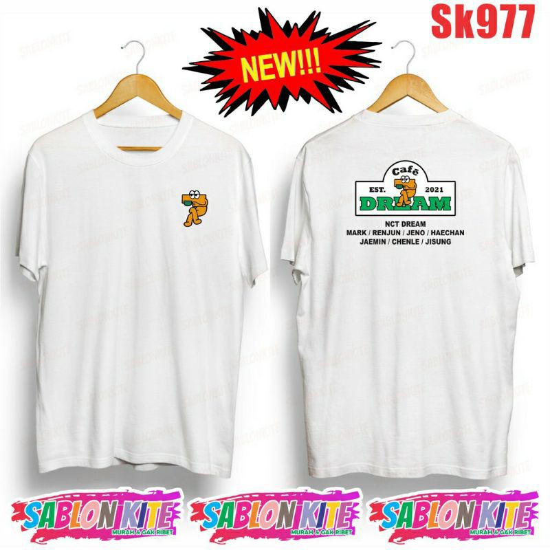 MURAH!!! KAOS CAFE DREAM SK977 NCT DREAM SABLON DEPAN BELAKANG BYK WARNA