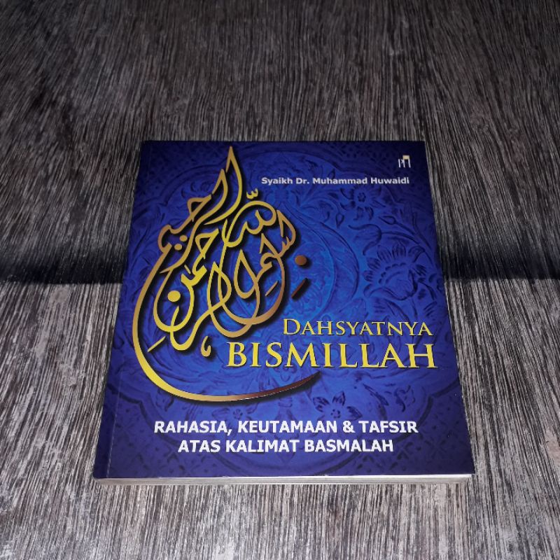 DAHSYATNYA BISMILLAH RAHASIA KEUTAMAAN & TAFSIR BASMALAH SYAIKH MUHAMMAD HUWAIDI