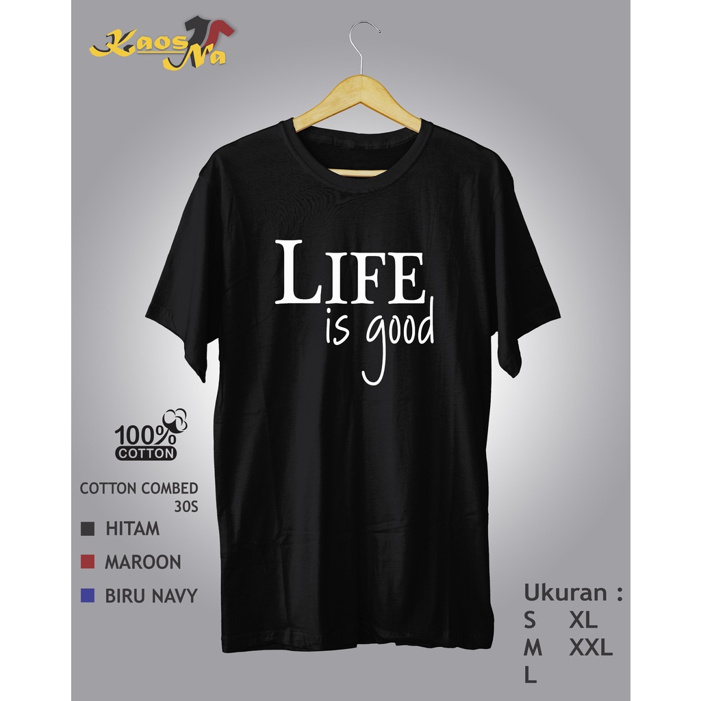 Kaos Baju Life Is Good Kaos Distro Keren