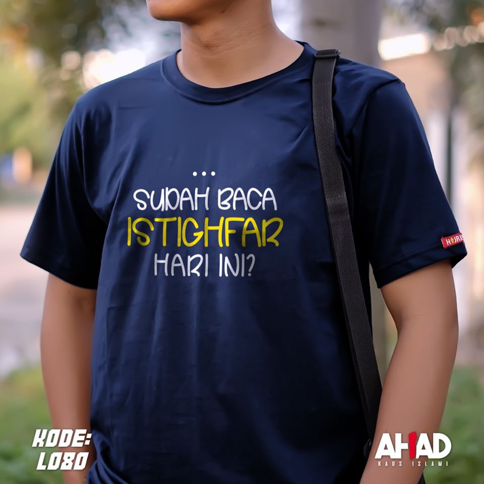 Kaos Islami Ahad - Sudah Baca Istighfar Hari Ini - L084