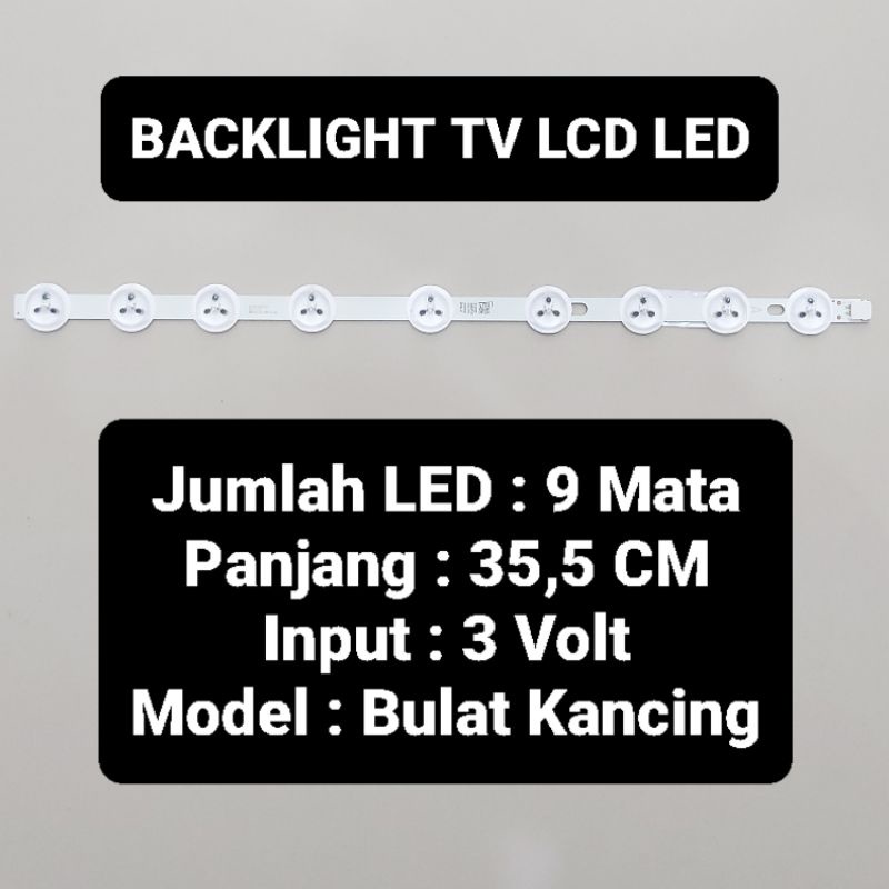 Led Backlight LCD 9 Mata Panjang 35,5 CM 3 Volt Bulat Kancing