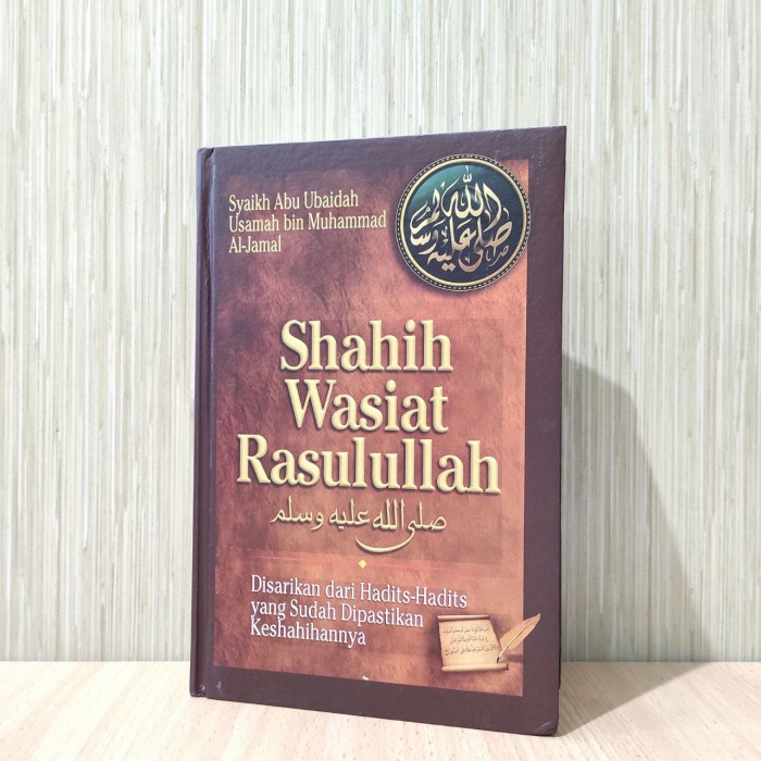 

Original shahih wasiat rasulullah dari alquran dan sunnah nabi