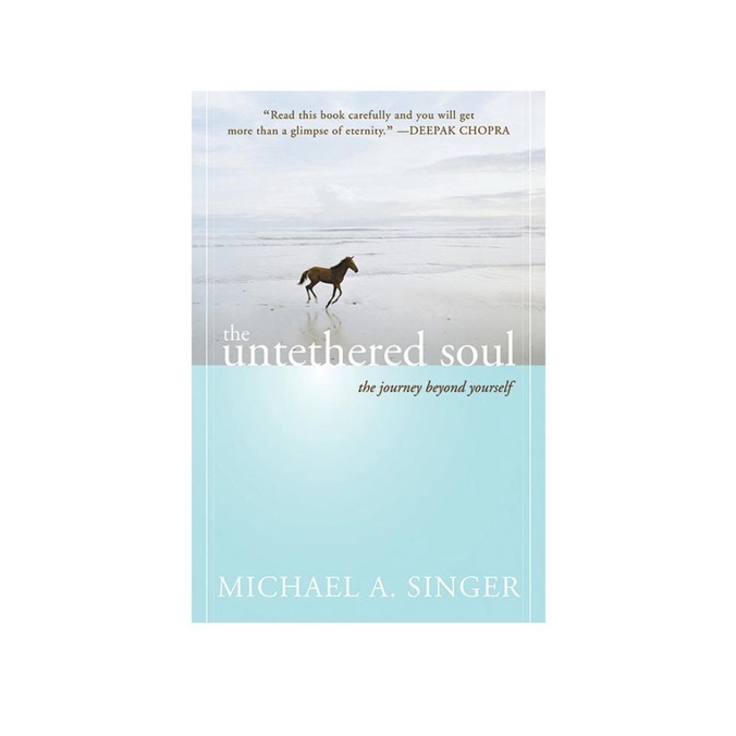 

The untethered soul the journey beyond yourself by Michael - Best Seller