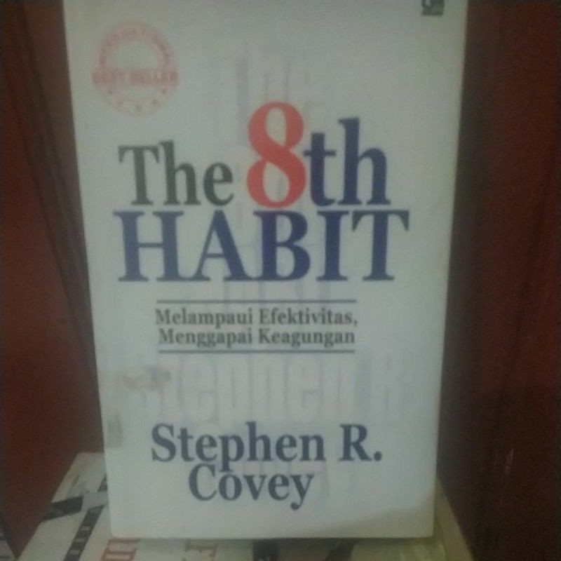 The 8th Habit Melampaui Efektivitas Menggapai Keagungan