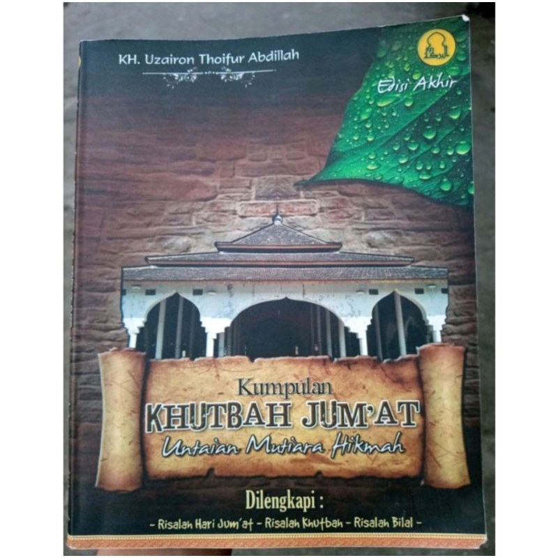 

kumpulan khutbah Jum'at kiyai uzairon temboro edisi akhir