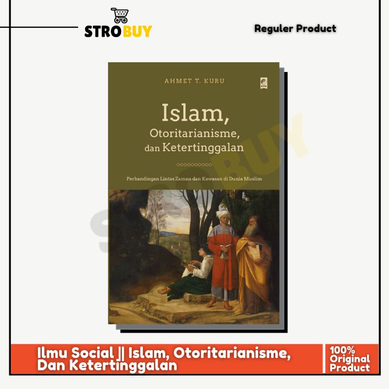 Islam, Otoritarianisme, Dan Ketertinggalan