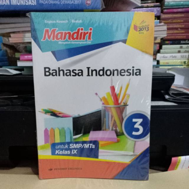 

Bahasa indonesia MANDIRI Untuk kelas IX SMP