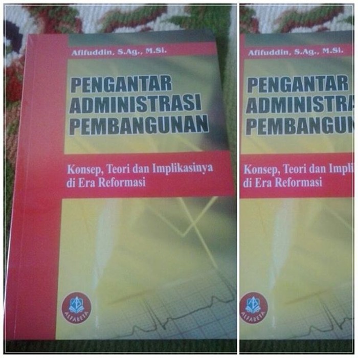 

Buku Pengantar Administrasi Pembangunan, Konsep, Teori dan Implikasi
