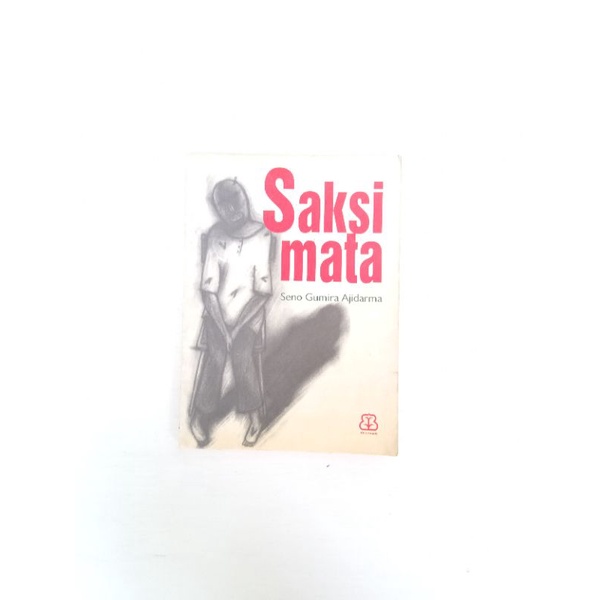 Jual Saksi Mata - Seno Gumira Ajidarma [Original, Cetakan Pertama ...