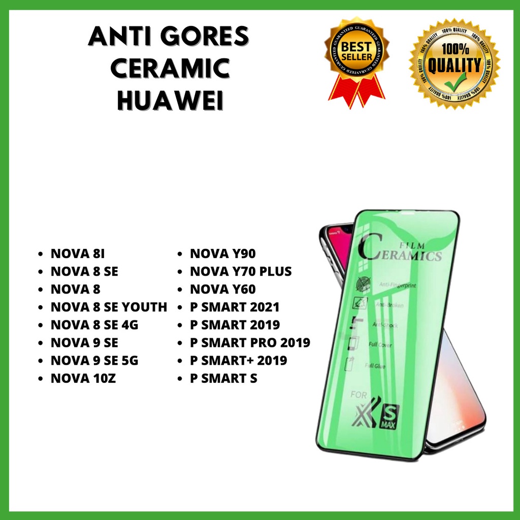 &lt; TEMPERED GLASS CERAMIC - ANTI PECAH &gt; HUAWEI NOVA 8I-NOVA 8 SE-NOVA 8-NOVA 8 SEYOUTH-NOVA 8 SE 4G-NOVA 9 SE-NOVA 9 SE 5G-NOVA 10Z-NOVA Y90-NOVA Y70 PLUS-NOVA Y60-P SMART 2019-P SMART 2021-P SMART PRO 2019-P SMART+ 2019-P SMART S (HOKKY ACC)