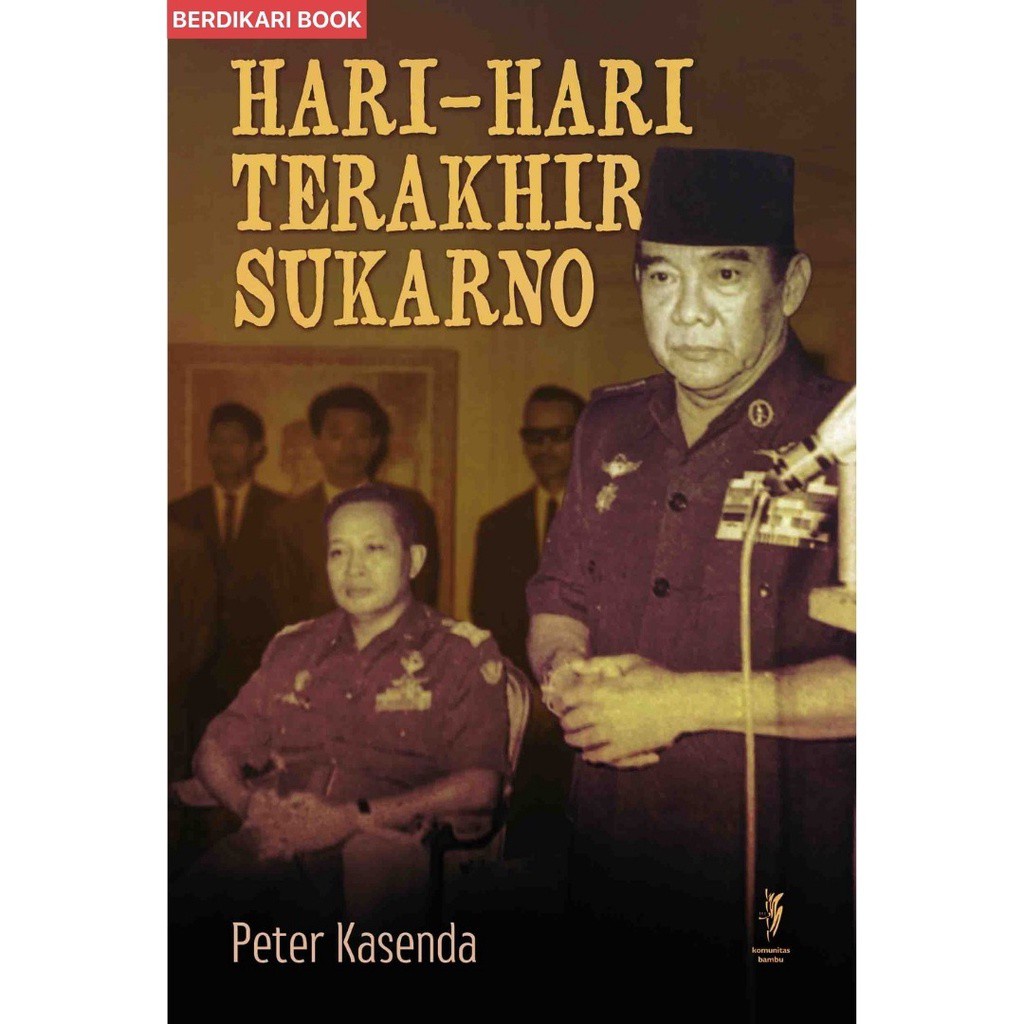 Berdikari - Hari Hari Terakhir Sukarno - Kobam