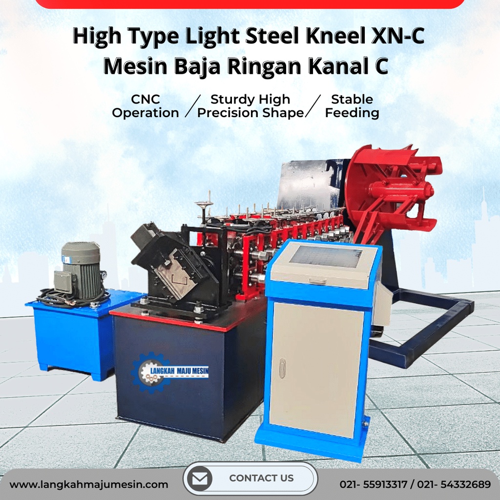 Mesin Baja Ringan Kanal C / XN-C Light Steel Kneel High Type / Light Steel Kneel Machine