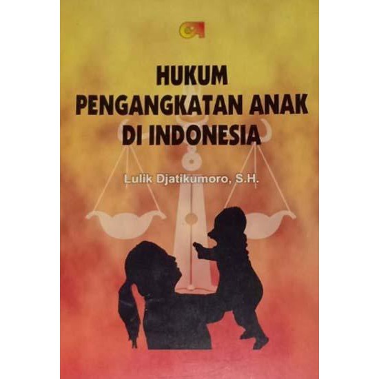 Buku Hukum Pengangkatan Anak di Indonesia Lulik Djatikumoro