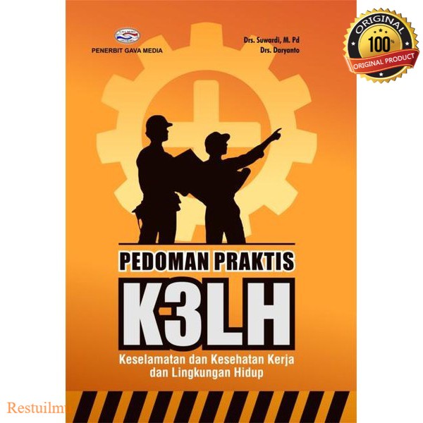 Pedoman Praktis K3LH - Keselamatan Kesehatan Kerja dan Lingkungan Hidup Buku Original
