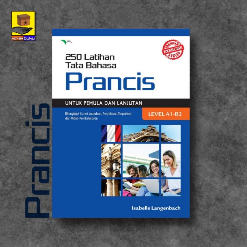BAHASA  PRANCIS 250 Latihan Tata Bahasa Prancis