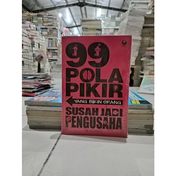 OBRAL BUKU MOTIVASI / PENGEMBANGAN DIRI / SELF IMPROVEMENT / INSPIRASI / BISNIS / 99 POLA PIKIR / CINTA ITU MOTIVASI / SUKSES DI PERGURUAN TINGGI MURAH DAN ORIGINAL-99 POLA PIKIR