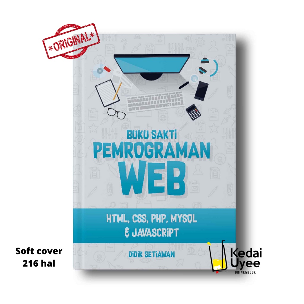 Jual Buku Sakti Pemrograman WEB: HTML, CSS, PHP, MySQL & Javascript ...