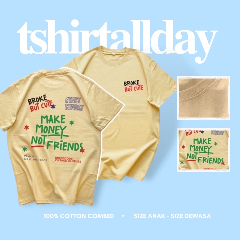 Tshitrallday Kaos Premium Unisex Pria &amp; Wanita bisa Oversize 100% Cotton Combed GRAPHIC BROKE BUT CUTE