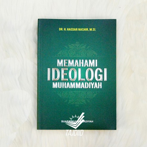 Memahami Ideologi Muhammadiyah - Haedar Nashir