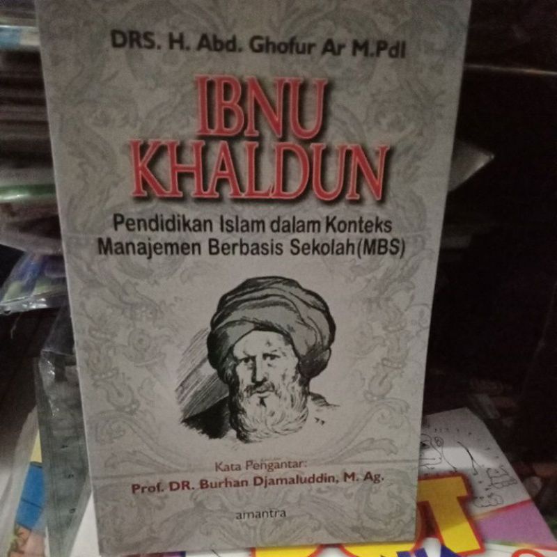 IBNU KHALDUN PENDIDIKAN ISLAM DALAM KONTEKS MANAJEMEN BERBASIS SEKOLAH