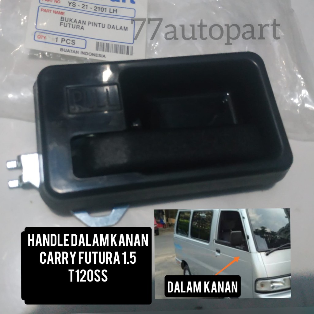 Handle dalam kanan futura 1.5 carry t120ss