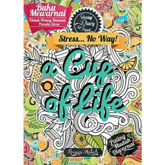 BUKU MEWARNAI ANTI STRESS-A CUP OF LIFE SC