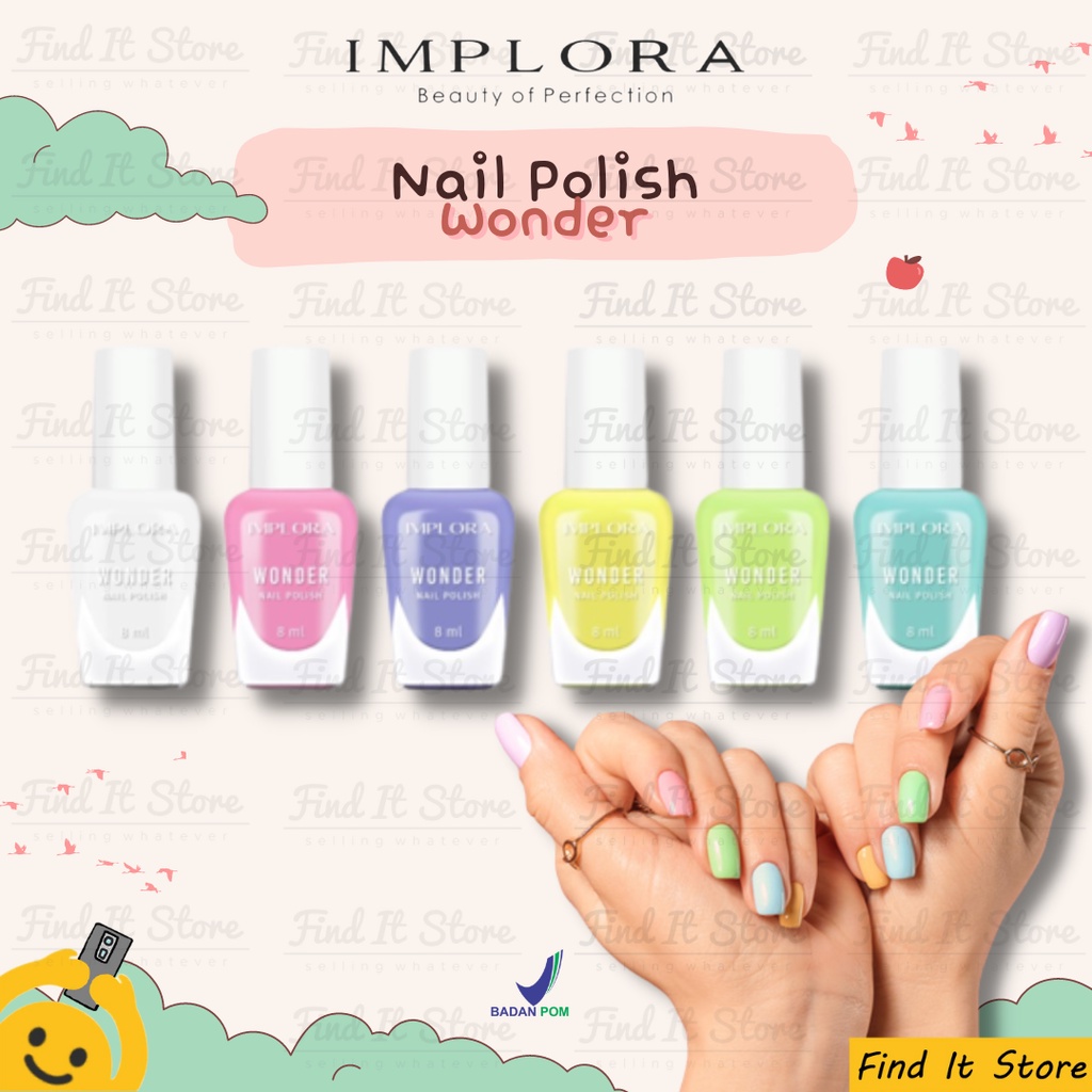 Implora Nail Polish Wonder | Collorfull | Kutek Cat Pewarna Kuku Nudes | Clear | Wonder Warna Warni BPOM