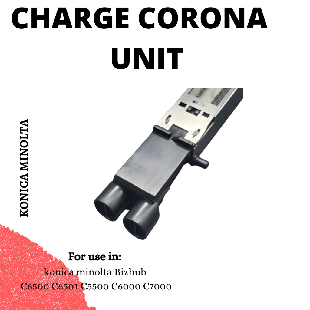 Charge Corona Unit Konica Minolta Bizhub C6500 C6501 C6000 C7000