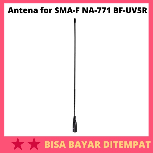 Antena for SMA-F NA-771 BF-UV5R 888S / Antena Ht Walki Talkie Handie Talkie Handy Talky Baofeng Pofung Uhf Jarak Jauh Dual Band Mobil External Tarik sma Male Female  Famale Fleksibel Kecil Luar Rumah Outdoor Lidi Pecut Panjang Mini Super Stik Stick Tinggi